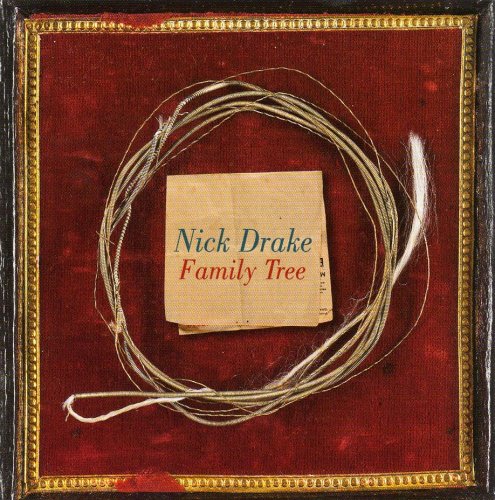 Nick Drake - Family Tree (2007)