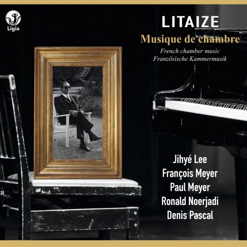 Paul Meyer, François Meyer, Denis Pascal, Jihyé Lee, Ronald Noerjadi - Litaize: Musique de chambre (2016) [Hi-Res]