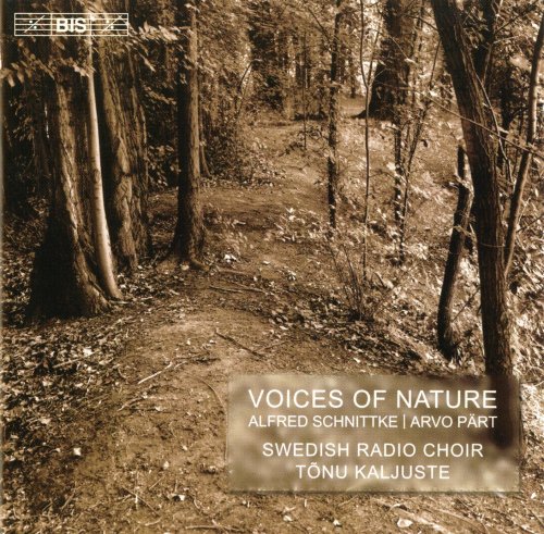 Swedish Radio Choir, Tõnu Kaljuste - Voices of Nature: choir music by Schnittke and Pärt (2000)