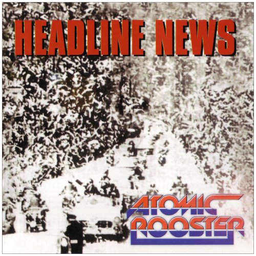 Atomic Rooster - Headline News (1994)