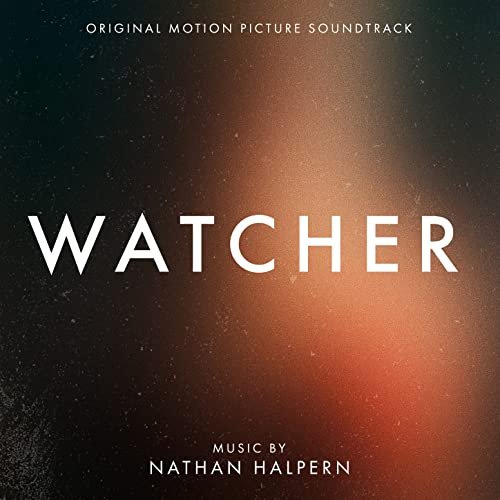 Nathan Halpern - Watcher (Original Motion Picture Soundtrack) (2022) [Hi-Res]