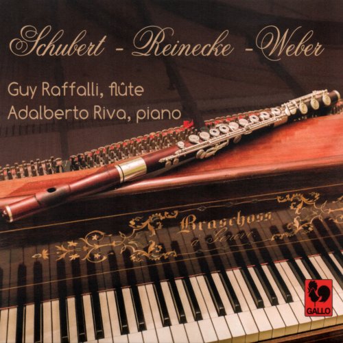 Guy Raffalli, Adalberto Maria Riva - Franz Schubert - Carl Reinecke - Carl Maria von Weber: Works for Flute and Piano on Period Instruments (2015)