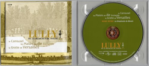 Hugo Reyne, La Simphonie du Marais - Lully: Lully Ou Le Musicien Du Soleil Vol.  III - Le Carrousel, Les Plaisirs de l'Ile Enchantee, La Grotte de Versailles (2001)