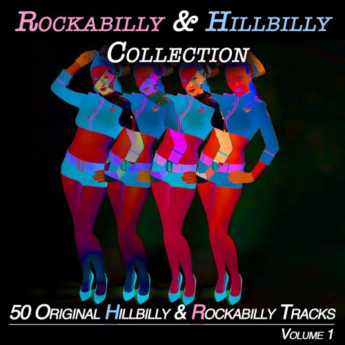 VA - Rockabilly & Hillbilly Collection,vol.1 - 50 Original Hillbilly & Rockabilly Songs (2022)