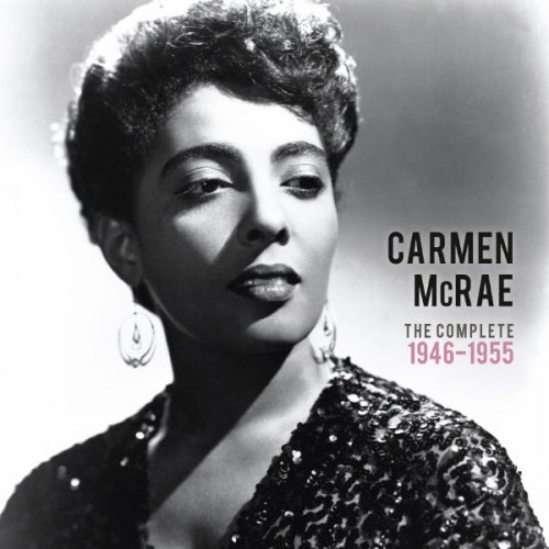 Carmen McRae - Precious & Rare : Carmen McRae The Complete 1946-1955 (2013)