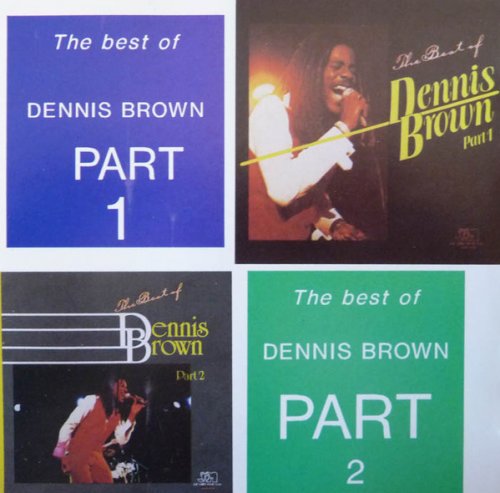 Dennis Brown - The Best  Of Dennis Brown Part 1 Part 2