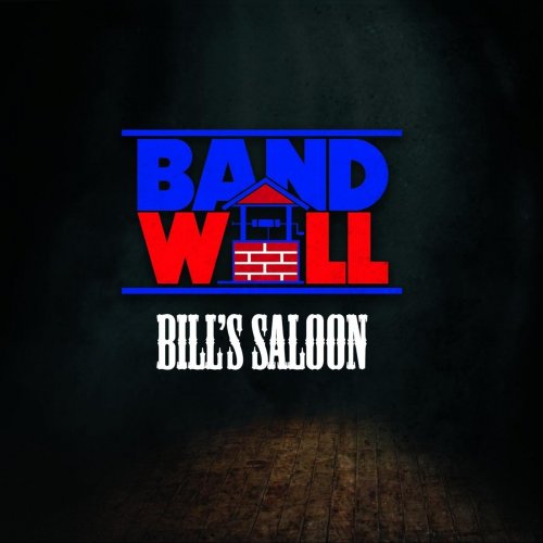 Band Well - Bill's Saloon (2020)