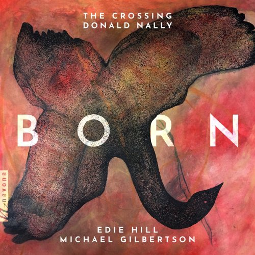 The Crossing & Donald Nally - Born (2022) [Hi-Res]