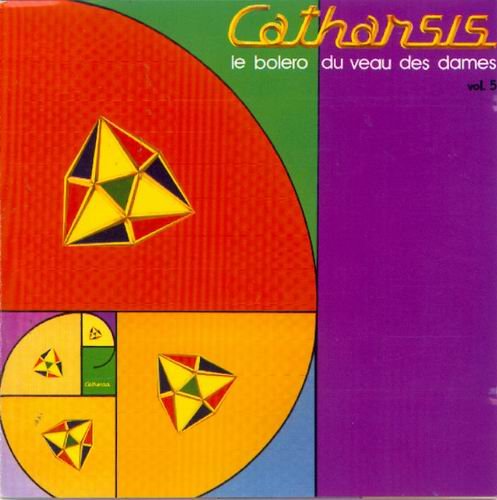 Catharsis - Le Bolero Du Veau Des Dames (1975)