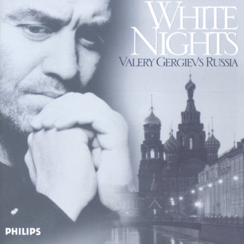 Valéry Gergiev - White Nights: Valery Gergiev's Russia (2003)