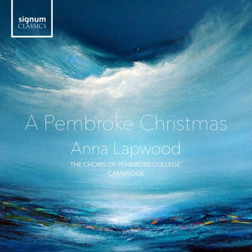 The Choirs of Pembroke College, Cambridge, Anna Lapwood - A Pembroke Carol (2022) [Hi-Res]