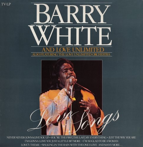 Barry White & Love Unlimited Also Feat. The Love Unlimited Orchestra - Love Songs (1983) LP
