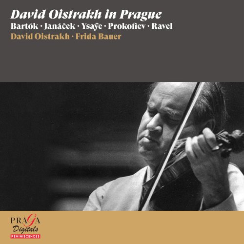 David Oïstrakh, Frida Bauer - David Oistrakh in Prague [Bartók, Janáček, Ysaÿe, Prokofiev, Ravel] (2015) [Hi-Res]