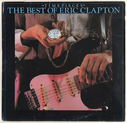 Eric Clapton - Time Pieces: The Best Of Eric Clapton (1982) LP
