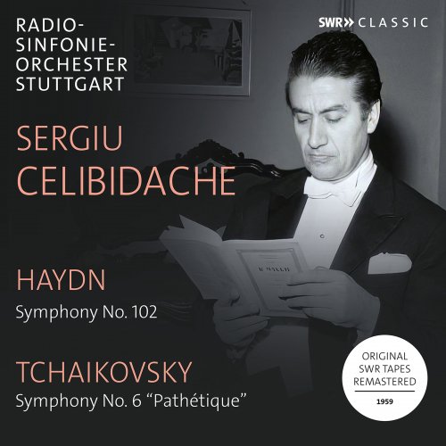 Radio-Sinfonieorchester Stuttgart des SWR, Sergiù Celibidache - Haydn: Symphony No. 102 in B-Flat Major - Tchaikovsky: Symphony No. 6 in B Minor "Pathétique" (Remastered 2022) [Live] (2022)