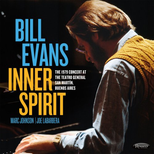 Bill Evans feat. Marc Johnson, Joe LaBarbera - Inner Spirit: The 1979 Concert at the Teatro General San Martín, Buenos Aires (2022)