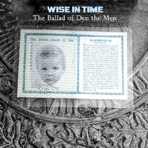 Wise In Time - The Ballad Of Den The Men (2006)