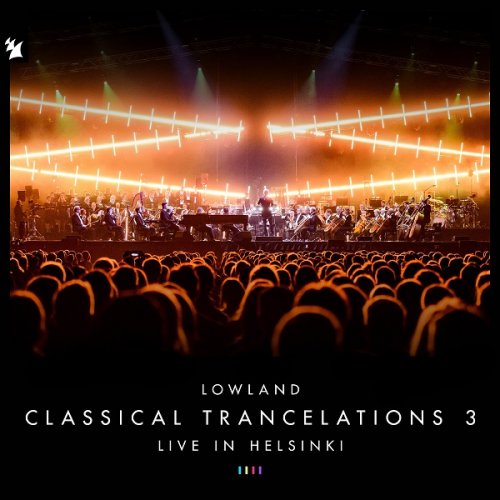 Lowland - Classical Trancelations 3 (Live in Helsinki) (2019)