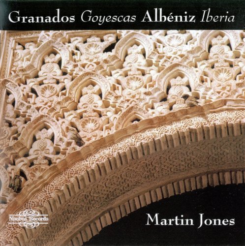 Martin Jones - Granados: Goyescas - Albéniz: Iberia (2004)