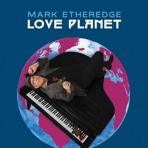 Mark Etheredge - Love Planet (2022)
