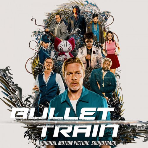 Various Artists - Bullet Train (Original Motion Picture Soundtrack) (2022)