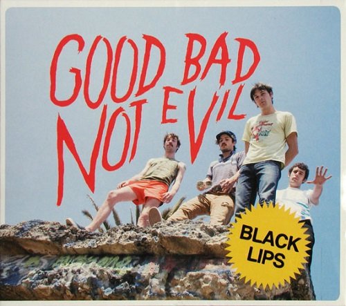 Black Lips - Good Bad Not Evil (2007)