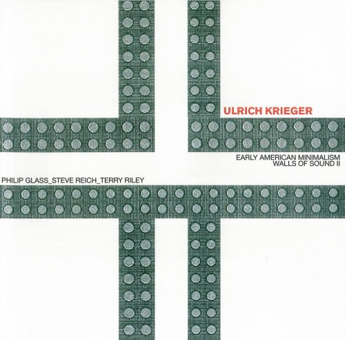 Ulrich Krieger - Early American Minimalism: Walls of Sound II (2004)