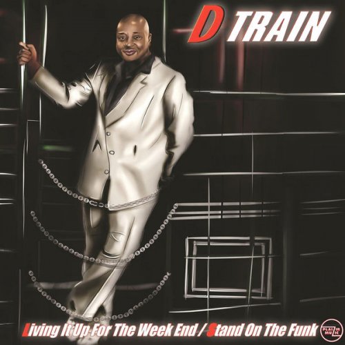 D Train - Livin' It Up For The Week End (2022)