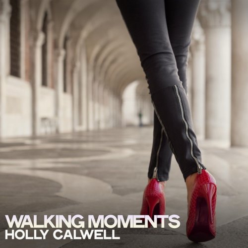 Holly Calwell - Walking Moments (2022) Hi-Res