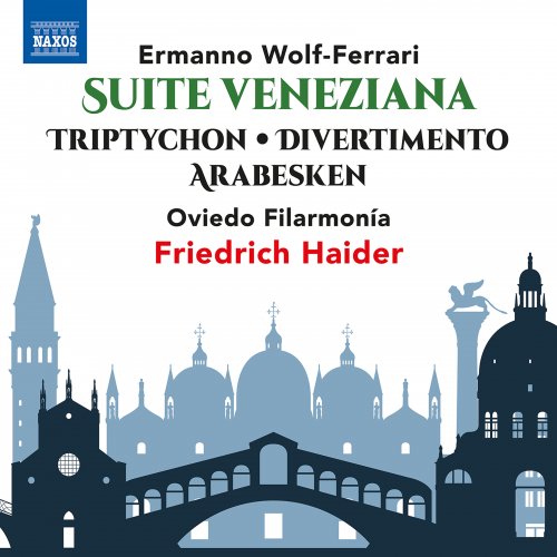 Oviedo Filarmonía, Friedrich Haider - Wolf-Ferrari: Orchestral Works (2022)