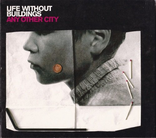 Life Without Buildings - Any Other City (2002)