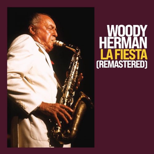 Woody Herman - La Fiesta (Live (Remastered)) (2022) [Hi-Res]