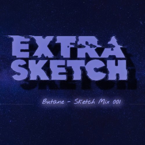 Butane - Sketch Mix 001 (2022)