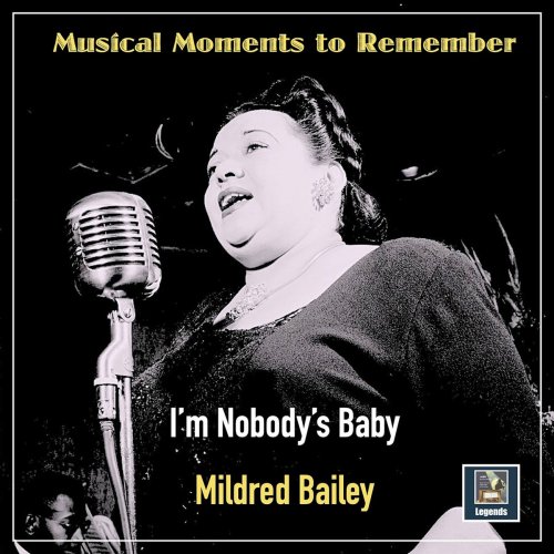 Mildred Bailey - Musical Moments to Remember: I'm Nobody's Baby (2022)