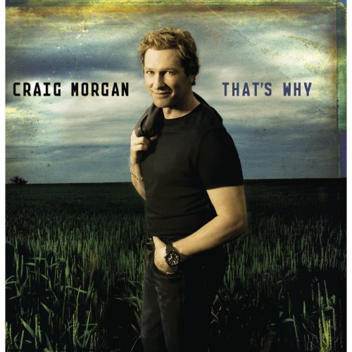 Craig Morgan - That's Why (2008)