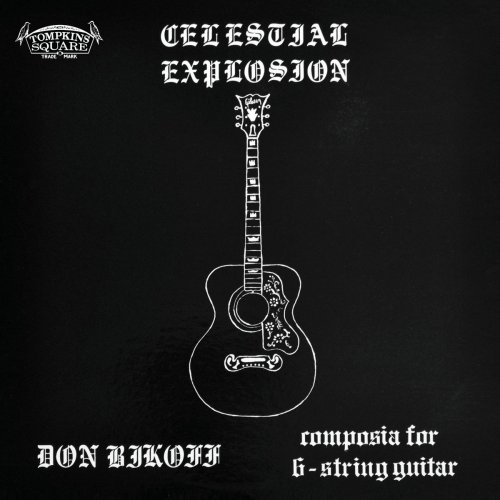 Don Bikoff - Celestial Explosion: Composia for 6-String Guitar (2013)