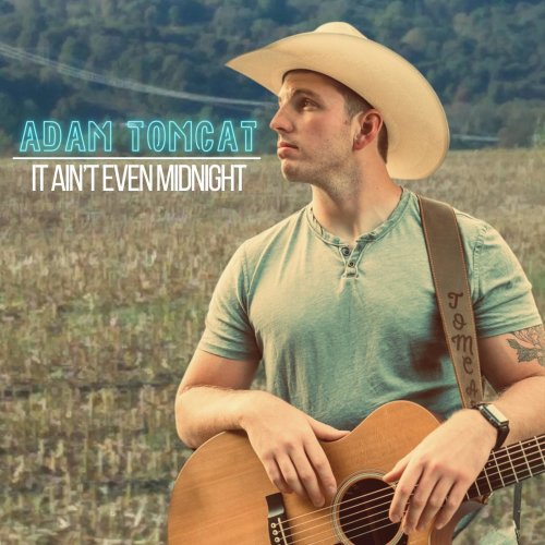 Adam Tomcat - It Ain't Even Midnight (2022) Hi Res