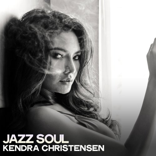 Kendra Christensen - Jazz Soul (2022) [Hi-Res]