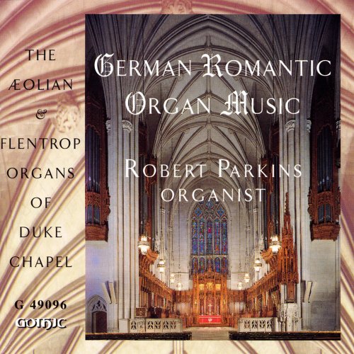 Robert Parkins - German Romantic Organ Music (2010)