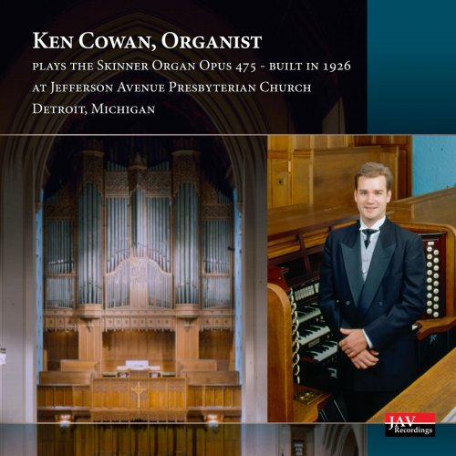 Ken Cowan - Skinner Organ Company Opus 475 (Jefferson Avenue Presbyterian Church, Detroit, Michigan) (2000)