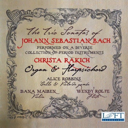 Christa Rakich - Bach: The Trio Sonatas (2008)