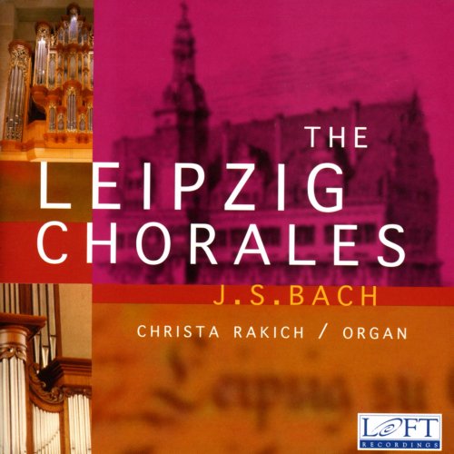 Christa Rakich - Bach: The Leipzig Chorales (2005)