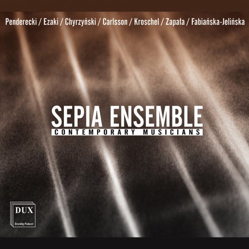 Sepia Ensemble & Katarzyna Tomala-Jedynak - Sepia Ensemble: Contemporary Musicians (2022) [Hi-Res]