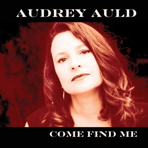 Audrey Auld - Come Find Me (2011)