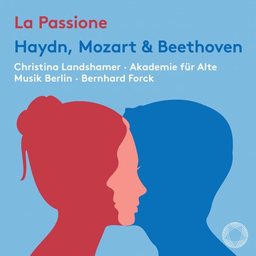 Christina Landshamer, Akademie für Alte Musik Berlin & Bernhard Forck - La passione (2022) [Hi-Res]