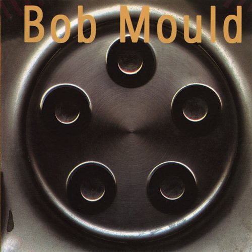 Bob Mould - Bob Mould (Hubcap) [Deluxe Edition] (2012)