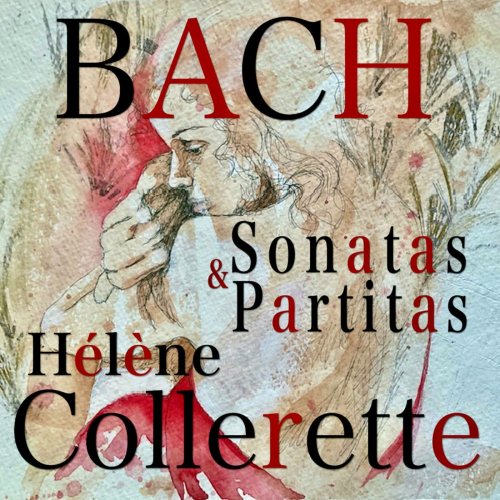 Hélène Collerette - Bach Sonatas & Partitas (2022) [Hi-Res]