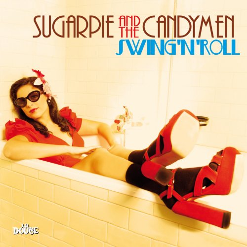 Sugarpie And The Candymen - Swing'n'roll (2011)