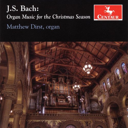 Matthew Dirst - Bach: Organ Music for the Christmas Season (2009)