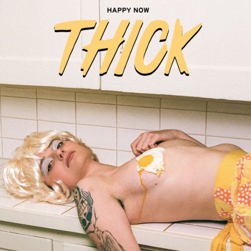 THICK - Happy Now (2022) [Hi-Res]